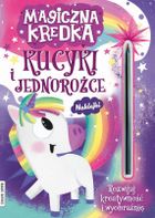 Kucyki i jednorożce. Magiczna kredka