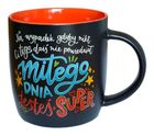 Kukartka, kubek tablicowy, Miłego dnia jesteś super