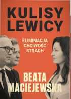 Kulisy Lewicy. Eliminacja. Chciwość. Strach