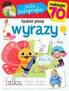 Ładnie piszę wyrazy. Mała kaligrafia