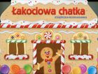 Łakociowa Chatka. Książeczka rozkładanka