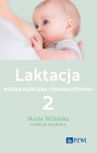 Laktacja. Tom 2. Wiedza kliniczna i farmakoterapia