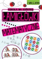 Łamigłówki matematyczne. Szkoła na szóstkę