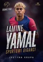 Lamine Yamal. Sportowi giganci