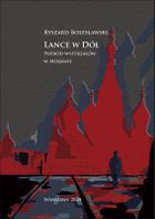 Lance w dół. Pośród wystrzałów w Moskwie