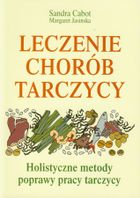Leczenie chorób tarczycy. Holistyczne metody poprawy pracy tarczycy