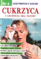 Leki prosto z natury nr 6. Cukrzyca i lecznicza siła natury