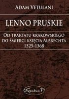 Lenno pruskie. Od traktatu krakowskiego do śmierci Księcia Albrechta. 1525-1568