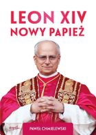 Leon XIV. Nowy Papież