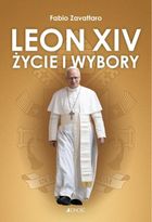 Leon XIV. Życie i wybory