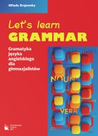 Let's learn grammar. Gramatyka języka angielskiego dla gimnazjum