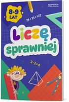 Liczę sprawniej. Zeszyt do treningu umiejętności matematycznych