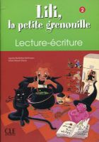 Lili la petite grenouille 2. Lecture-ecriture. Zeszyt do nauki pisania