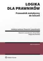 Logika dla prawników. Przewodnik metodyczny do ćwiczeń