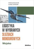 Logistyka w wybranych służbach mundurowych. Wojsko