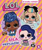 L.O.L. Surprise! 6. Siła przyjaźni
