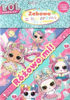 L.O.L. Surprise. Zabawa z kolorami