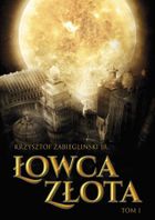 Łowca Złota. Tom 1