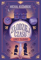 Łowcy Tajemnic. Złodziej czasu