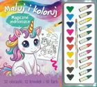 Magiczne jednorożce. Maluj i koloruj