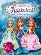 Mała Syrenka. Ubieramy księżniczki