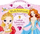 Małe Księżniczki. Naklejki, kolorowanki, zadania