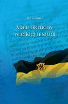 Małe okruchy wielkiej historii