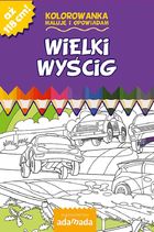 Maluję i opowiadam. Kolorowanka. Wielki wyścig