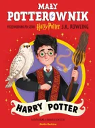 Mały potterownik. Przewodnik po serii Harry Potter