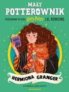 Mały potterownik. Przewodnik po serii Harry Potter. Hermiona Granger