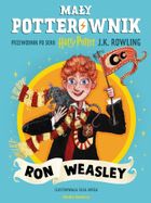 Mały potterownik. Przewodnik po serii Harry Potter. Ron Weasley