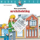 Mam przyjaciółkę architektkę. Mądra mysz