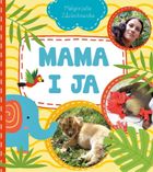 Mama i Ja