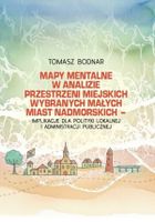 Mapy mentalne w analizie przestrzeni miejskich wybranych małych miast nadmorskich - implikacje dla polityki lokalnej i administracji publicznej