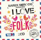 Marek Sierocki przedstawia: I Love Folk. CD