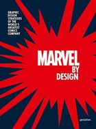 Marvel By Design. Graphic Design Strategies of the World's Greatest Comics Company (wersja angielska)