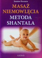 Masaż niemowlęcia. Metoda Shantala