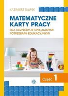 Matematyczne karty pracy. Część 1
