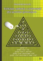 Matematyka. Ciekawe zadania z arytmetyki dla uczniów gimnazjum