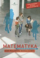 Matematyka. Kalendarz gimnazjalisty. Kurs przygotowawczy do egzaminu. Klasy 1-3
