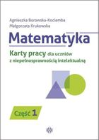 Matematyka. KP dla uczniów z niepełnością intelektualną. Część 1