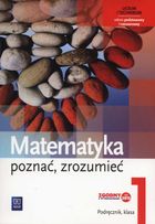 Matematyka, Poznać, zrozumieć, Podręcznik, Zakres podstawowy i rozszerzony, Liceum/technikum klasa 1, WSiP