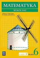 Matematyka wokół nas. Zeszyt ćwiczeń. Część 2. Szkoła Podstawowa. Klasa 6