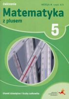 Matematyka z plusem 5. Ułamki dziesiętne i liczby całkowite. Wersja A. Ćwiczenia. Część 3/3