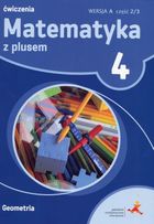 Matematyka z plusem. Ćwiczenia. Część 2.3 wersja A - geometria. Szkoła podstawowa. Klasa 4