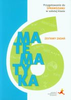 Matematyka. Zestawy zadań. Przygotowanie do sprawdzianu w szóstej klasie. Szkoła podstawowa. Klasa 6