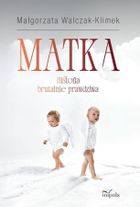 Matka. Historia brutalnie prawdziwa