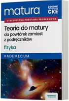 Matura 2026. Fizyka. Teoria do matury. Vademecum