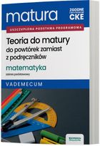 Matura 2026. Matematyka. Teoria do matury. Zakres podstawowy. Vademecum
