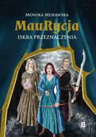 Maurycja. Iskra przeznaczenia